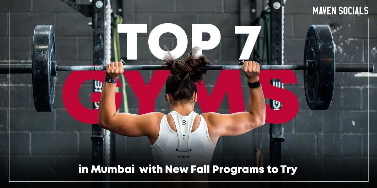 top 7 gyms in Mumbai