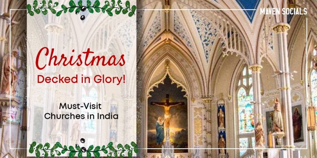 15 Beautifully Decorated Churches in India to Visit This Christmas