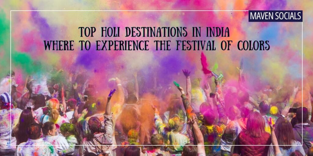 Top Holi Destinations in India 2025