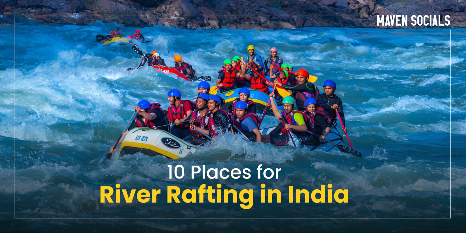 10 Best Places for River Rafting in India