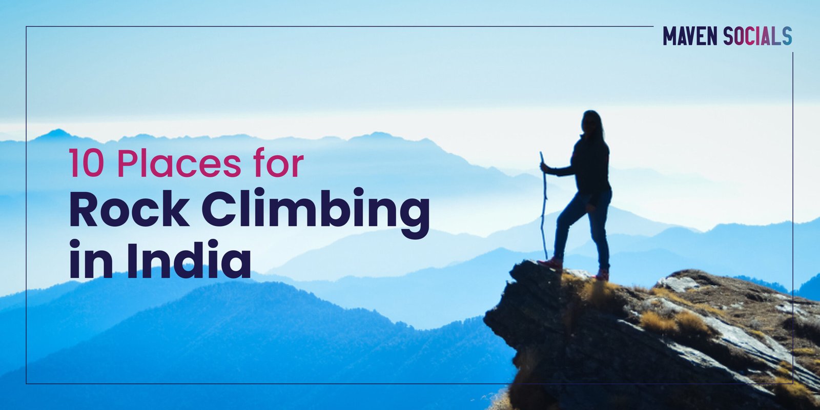 10 Best Places for Rock Climbing in India