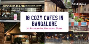 10 Cozy Cafes in Bangalore to Escape the Monsoon Blues-01