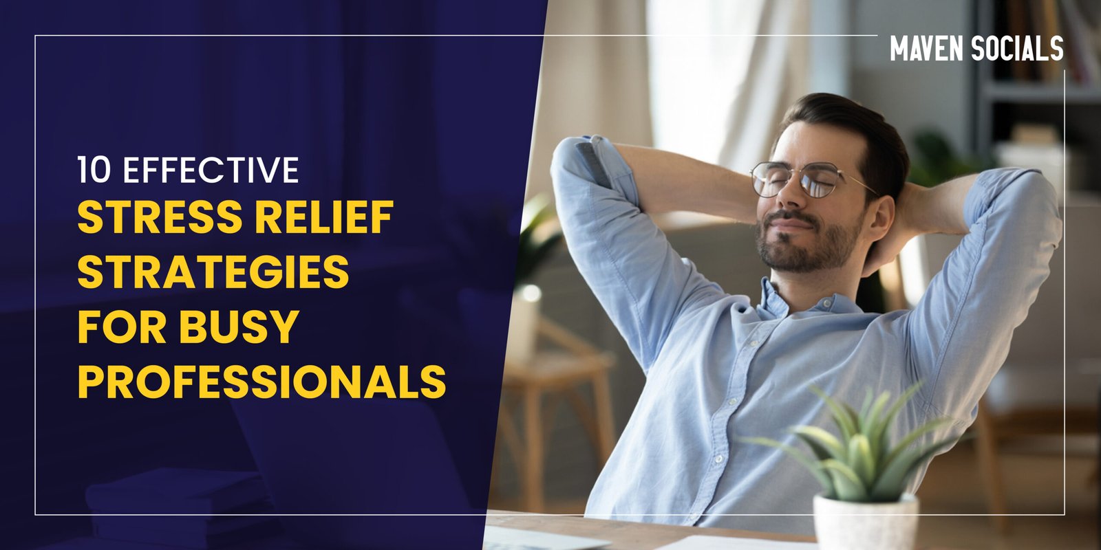 10 Effective Stress Relief Strategies for Busy Professionals