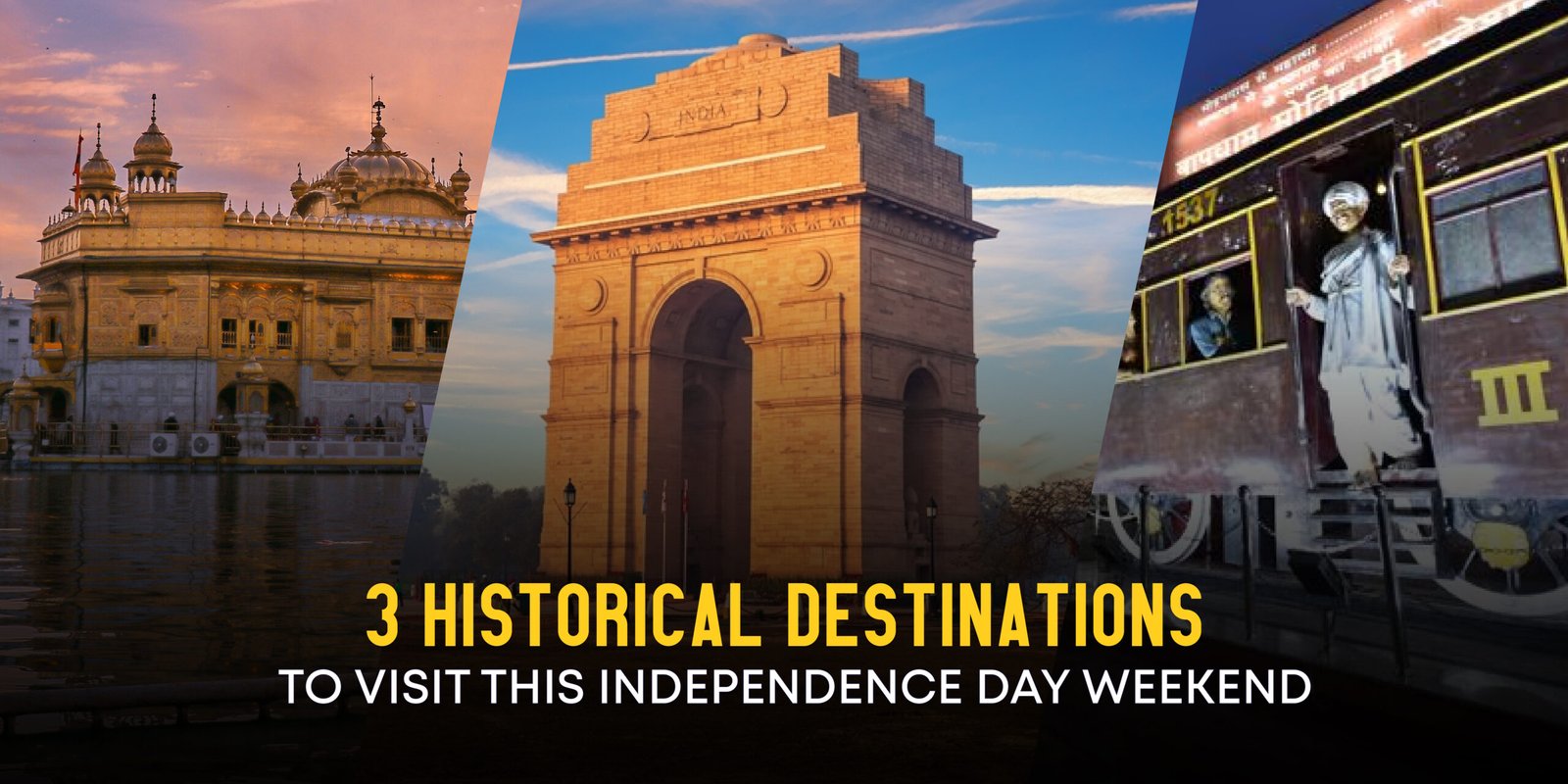 3 Historical Destinations to Visit this Independence Day Weekend