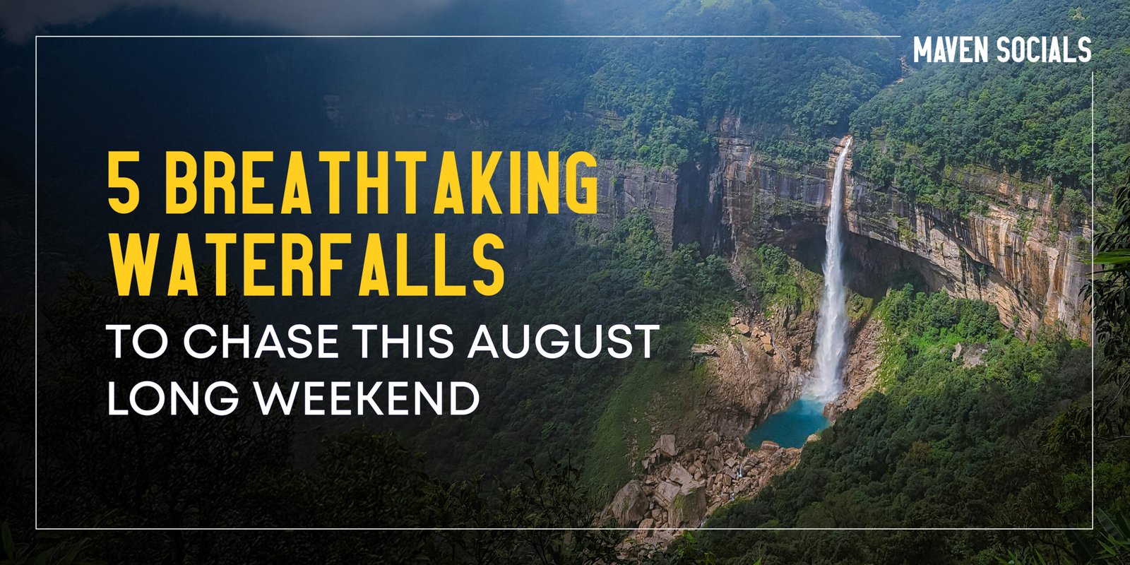 5 Breathtaking Waterfalls to Chase this August Long Weekend-01