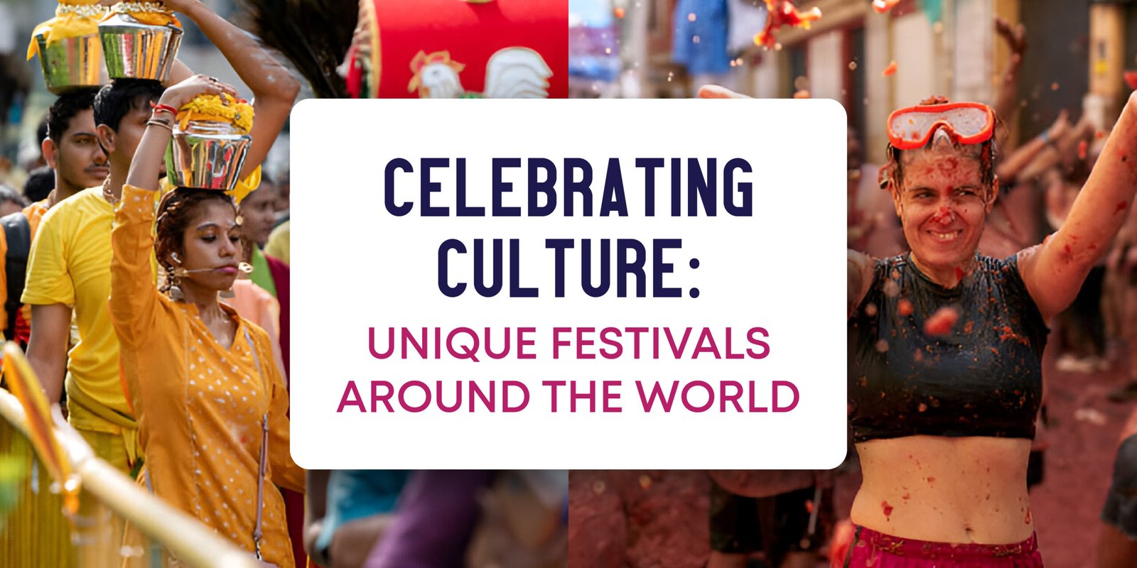 Celebrating Culture: Unique Festivals Around the World