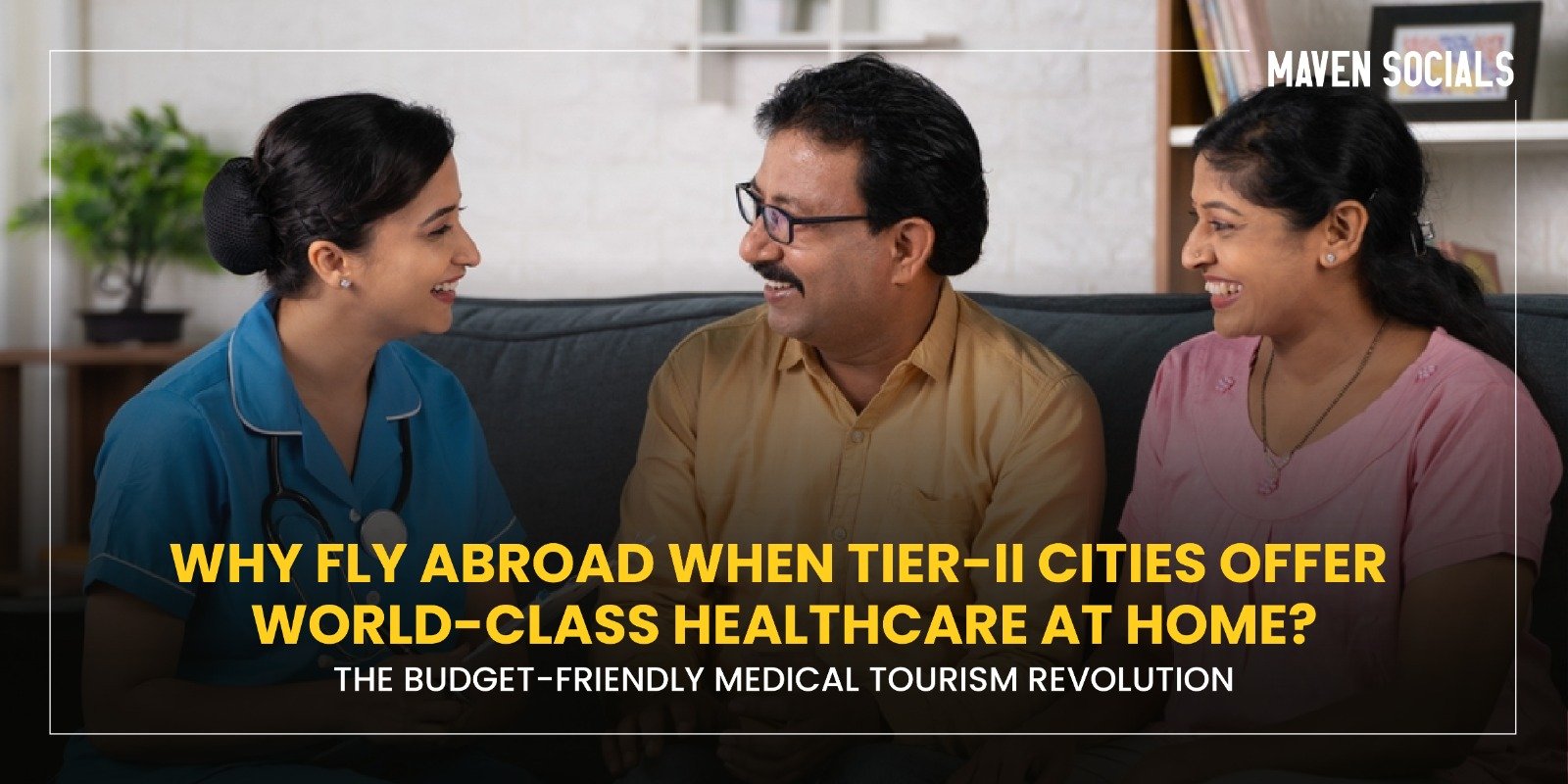 The Hidden Gems of Indian Healthcare: Tier-II Cities Leading the Medical Tourism Revolution