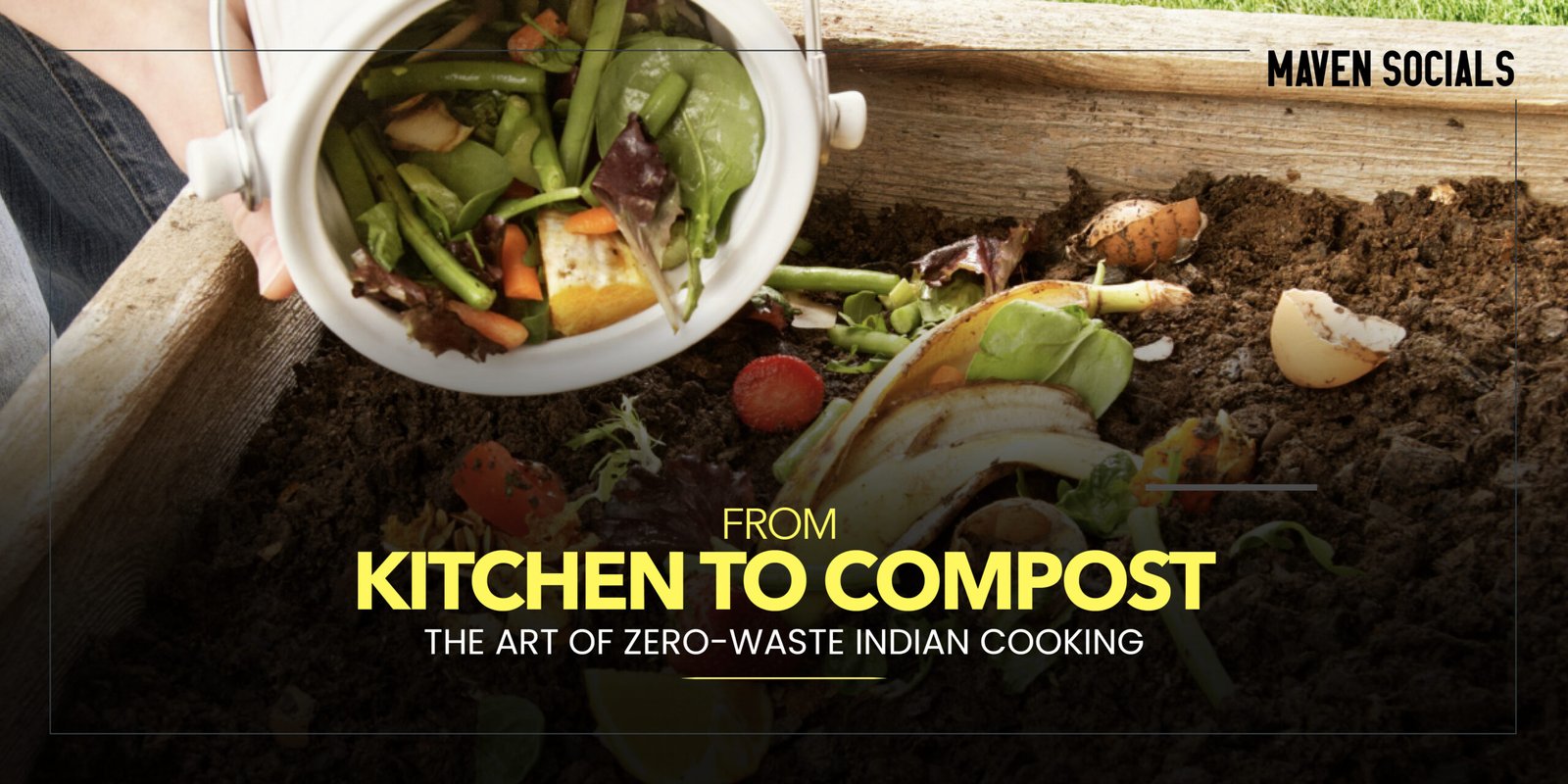 From Kitchen to Compost: The Art of Zero-Waste Indian Cooking