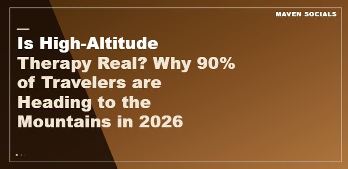 Is High-Altitude Therapy Real? Why 90% of Travelers are Heading to the Mountains in 2026