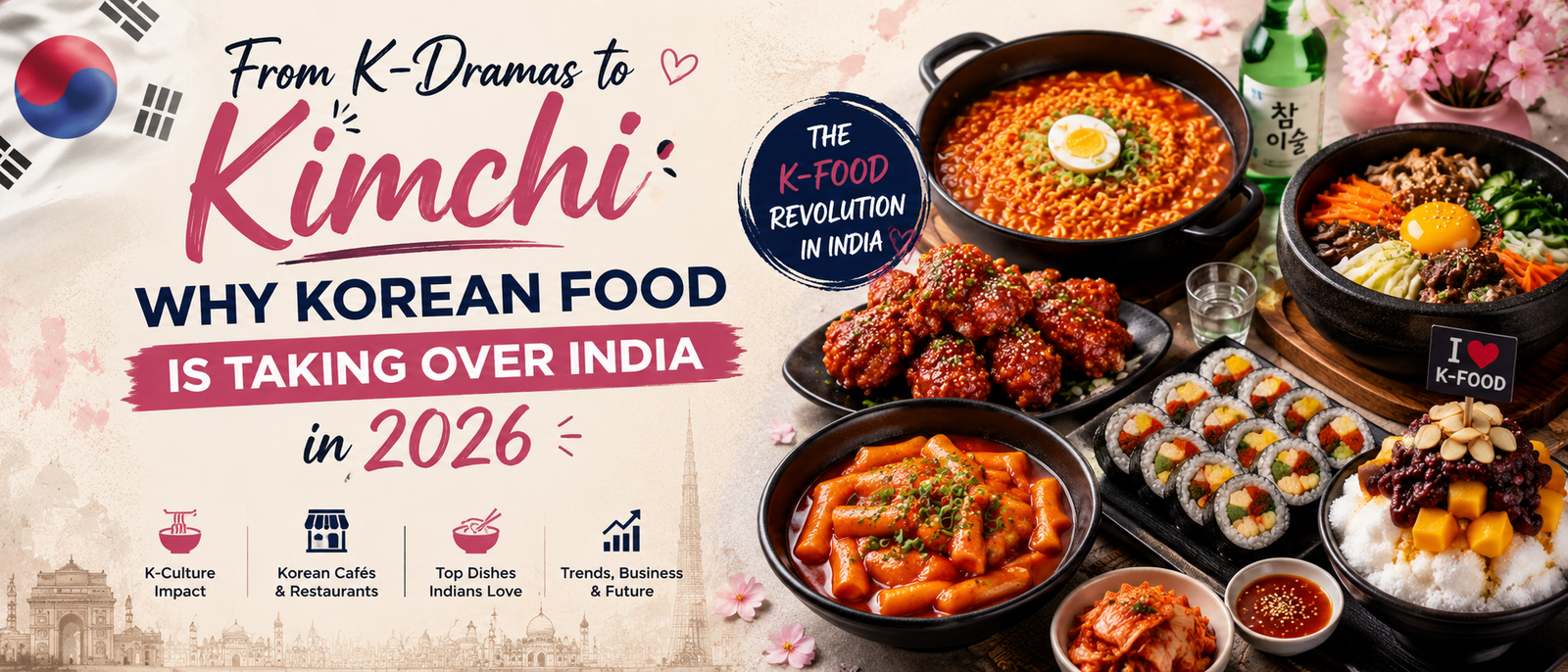 From K-Dramas to Kimchi: Why Korean Food Is Taking Over India in 2026